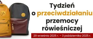 TYDZIEŃ O PRZECIWDZIAŁANIU PRZEMOCY RÓWIEŚNICZEJ